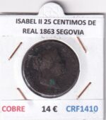 CRF1410 MONEDA ESPAÑA ISABEL II 25 CENTIMOS DE REAL 1863 SEGOVIA COBRE