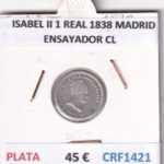 CRF1421 MONEDA ESPAÑA ISABEL II 1 REAL 1838 MADRID PLATA ENSAYADOR CL