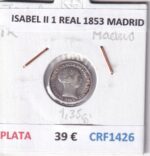 CRF1426 MONEDA ESPAÑA ISABEL II 1 REAL 1853 MADRID PLATA