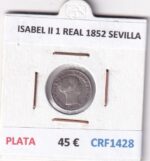 CRF1428 MONEDA ESPAÑA ISABEL II 1 REAL 1852 SEVILLA PLATA