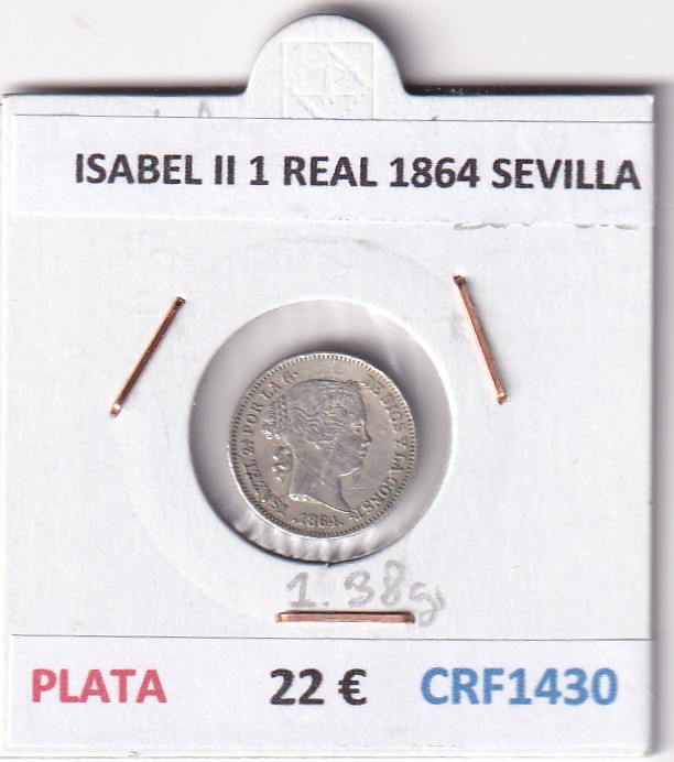 CRF1430 CRF1430 MONEDA ESPAÑA ISABEL II 1 REAL 1864 SEVILLA PLATA - Imagen 1