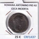 CRF1437 MONEDA ROMANA ANTONINO PIO AS CECA INCIERTA