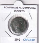 CRF1440 MONEDA ROMANA AS ALTO IMPERIAL INCIERTO