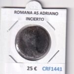 CRF1441 MONEDA ROMANA AS ADRIANO INCIERTO