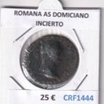 CRF1444 MONEDA ROMANA AS DOMICIANO INCIERTO