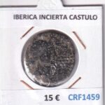 CRF1459 MONEDA IBERICA INCIERTA CASTULO