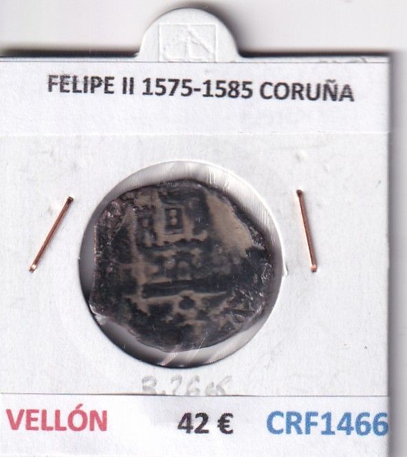 CRF1466 CRF1466 MONEDA ESPAÑA FELIPE II 1575-1585 CORUÑA VELLON - Imagen 1