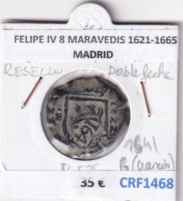CRF1468 CRF1468 MONEDA ESPAÑA FELIPE IV 8 MARAVEDIS 1621-1665 MADRID DOBLE FECHA RESELLO 1641 GRANADA - Imagen 1