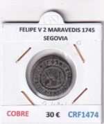 CRF1474 MONEDA ESPAÑA FELIPE V 2 MARAVEDIS 1745 SEGOVIA COBRE