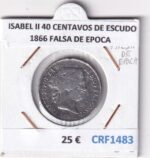CRF1483 MONEDA ESPAÑA ISABEL II 40 CENTAVOS DE ESCUDO 1866 FALSA DE EPOCA