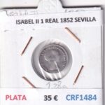 CRF1484 MONEDA ESPAÑA ISABEL II 1 REAL 1852 SEVILLA PLATA