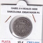CRF1486 MONEDA ESPAÑA ISABEL II 4 REALES 1838 BARCELONA PLATA ENSAYADOR PS