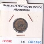 CRF1490 MONEDA ESPAÑA ISABEL II 1/2 CENTIMO DE ESCUDO AÑO INCIERTO COBRE