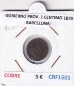 CRF1501 MONEDA ESPAÑA GOBIERNO PROVISIONAL 1 CENTIMO 1870 BARCELONA COBRE