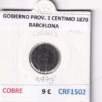 CRF1502 MONEDA ESPAÑA GOBIERNO PROVISIONAL 1 CENTIMO 1870 BARCELONA COBRE