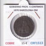 CRF1513 MONEDA ESPAÑA GOBIERNO PROVISIONAL 5 CENTIMOS 1870 BARCELONA OM COBRE