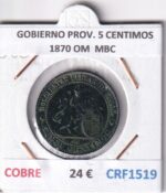 CRF1519 MONEDA ESPAÑA GOBIERNO PROVISIONAL 5 CENTIMOS 1870 OM COBRE MBC