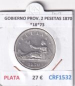 CRF1532 MONEDA ESPAÑA GOBIERNO PROVISIONAL 2 PESETAS 1870 PLATA *18*73