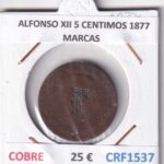CRF1537 MONEDA ESPAÑA ALFONSO XII 5 CENTIMOS 1877 COBRE MARCAS