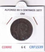 CRF1539 MONEDA ESPAÑA ALFONSO XII 5 CENTIMOS 1877 COBRE OM