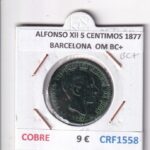 CRF1558 MONEDA ESPAÑA ALFONSO XII 5 CENTIMOS 1877 BARCELONA COBRE OM BC+