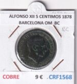 CRF1568 MONEDA ESPAÑA ALFONSO XII 5 CENTIMOS 1878 BARCELONA OM COBRE BC