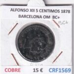 CRF1569 MONEDA ESPAÑA ALFONSO XII 5 CENTIMOS 1878 BARCELONA OM COBRE BC+