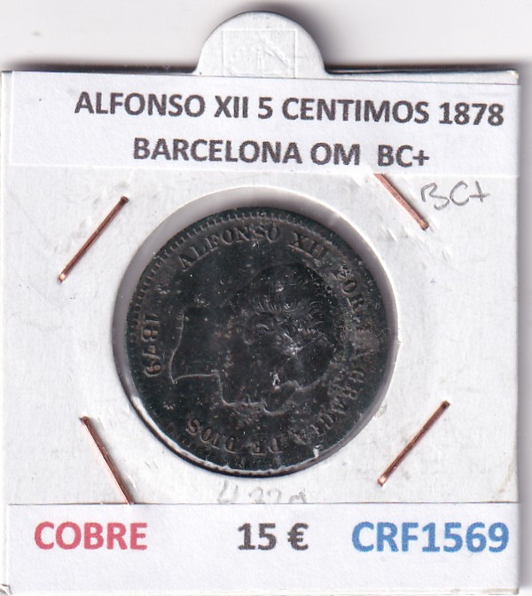 CRF1569 CRF1569 MONEDA ESPAÑA ALFONSO XII 5 CENTIMOS 1878 BARCELONA OM COBRE BC+ - Imagen 1