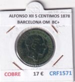CRF1571 MONEDA ESPAÑA ALFONSO XII 5 CENTIMOS 1878 BARCELONA OM COBRE BC+