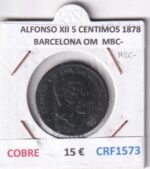 CRF1573 MONEDA ESPAÑA ALFONSO XII 5 CENTIMOS 1878 BARCELONA OM COBRE MBC-