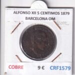 CRF1579 MONEDA ESPAÑA ALFONSO XII 5 CENTIMOS 1879 BARCELONA OM COBRE