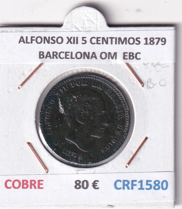 CRF1580 CRF1580 MONEDA ESPAÑA ALFONSO XII 5 CENTIMOS 1879 BARCELONA OM COBRE EBC - Imagen 1