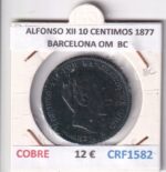 CRF1582 MONEDA ESPAÑA ALFONSO XII 10 CENTIMOS 1877 BARCELONA OM COBRE BC