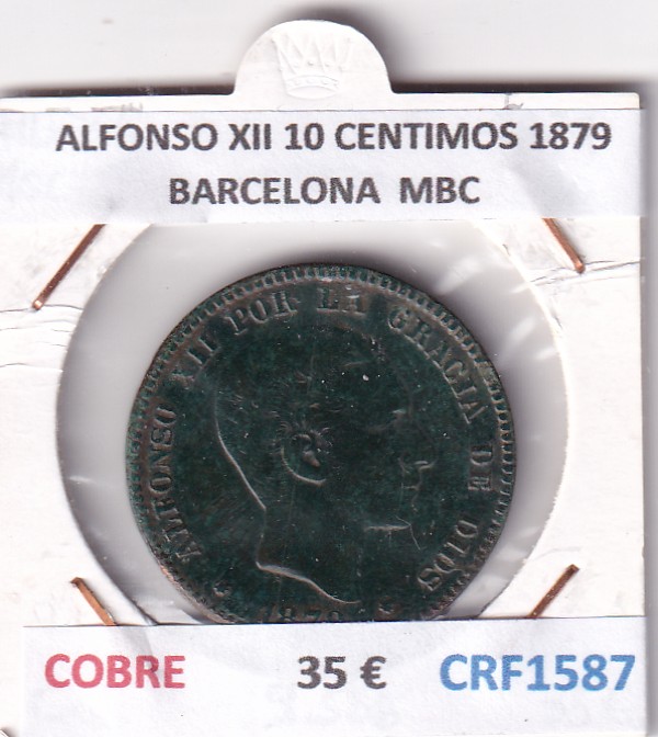 CRF1587 CRF1587 MONEDA ESPAÑA ALFONSO XII 10 CENTIMOS 1879 BARCELONA COBRE MBC - Imagen 1