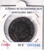 CRF1588 MONEDA ESPAÑA ALFONSO XII 10 CENTIMOS 1879 BARCELONA COBRE MBC+