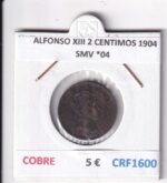 CRF1600 MONEDA ESPAÑA ALFONSO XIII 2 CENTIMOS 1904 SMV *04 COBRE