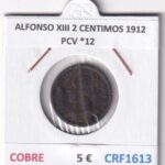 CRF1613 MONEDA ESPAÑA ALFONSO XIII 2 CENTIMOS 1912 PCV *12 COBRE