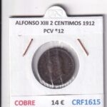 CRF1615 MONEDA ESPAÑA ALFONSO XIII 2 CENTIMOS 1912 PCV *12 COBRE