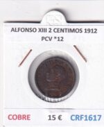 CRF1617 MONEDA ESPAÑA ALFONSO XIII 2 CENTIMOS 1912 PCV *12 COBRE