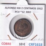 CRF1618 MONEDA ESPAÑA ALFONSO XIII 2 CENTIMOS 1912 PCV *12 COBRE RESTOS BRILLO ORIGINAL