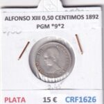 CRF1626 MONEDA ESPAÑA ALFONSO XIII 0,50 CENTIMOS 1892 PGM *9*2 PLATA