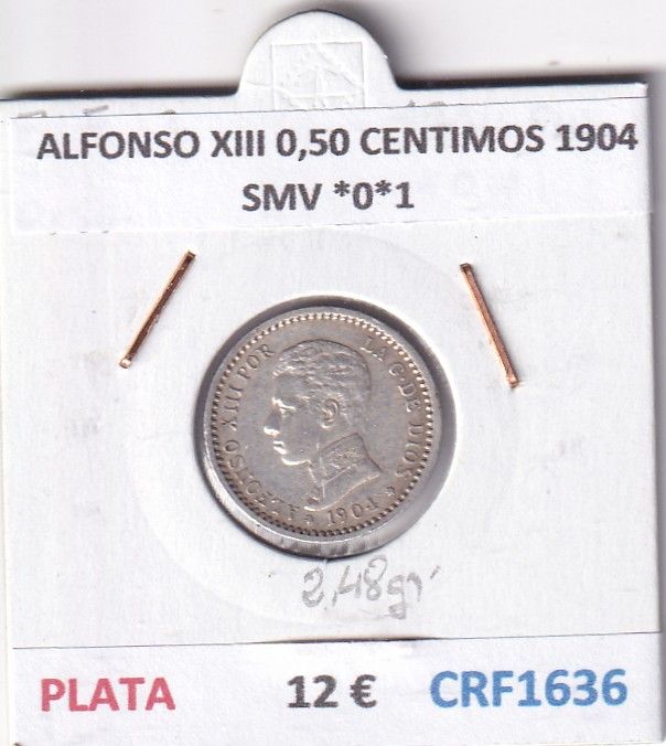 CRF1636 CRF1636 MONEDA ESPAÑA ALFONSO XIII 0,50 CENTIMOS 1904 SMV *0*1 PLATA - Imagen 1