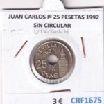 CRF1675 MONEDA ESPAÑA JUAN CARLOS Iº 25 PESETAS 1992 SIN CIRCULAR