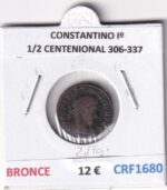 CRF1680 MONEDA ROMANA  CONSTANTINO Iº 1/2 CENTENIONAL 306-337 BRONCE
