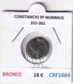 CRF1684 MONEDA ROMANA  CONSTANCIO IIº NUMMUS 355-361 BRONCE