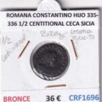 CRF1696 MONEDA ROMANA CONSTANTINO HIJO 335-336 1/2 CENTITIONAL CECA SICIA
