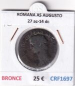 CRF1697 MONEDA ROMANA AS AUGUSTO 27 ac-14 dc