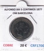 CRF1700 MONEDA ESPAÑA ALFONSO XIII 5 CENTIMOS 1877 OM BARCELONA COBRE
