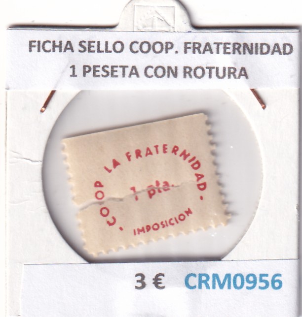CRM0956 CRM0956 FICHA SELLO COOP. FRATERNIDAD 1 PESETA CON ROTURA - Imagen 1