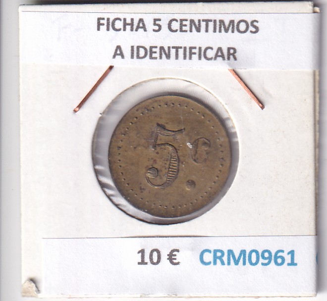 CRM0961 CRM0961 FICHA 5 CENTIMOS A IDENTIFICAR - Imagen 1